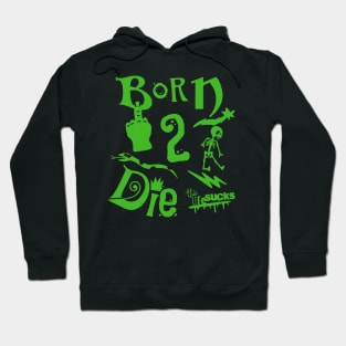 Born To Die Hoodie